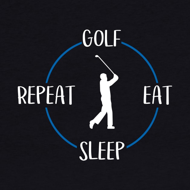 Golf Eat Sleep Repeat Gift For Golfers & Golf Players by OceanRadar